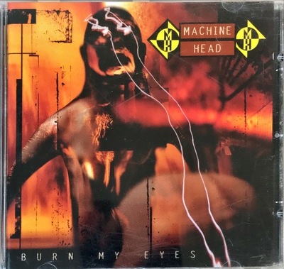 CD MACHINE HEAD BURN MY EYES