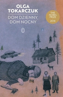 DOM DZIENNY, DOM NOCNY OLGA TOKARCZUK