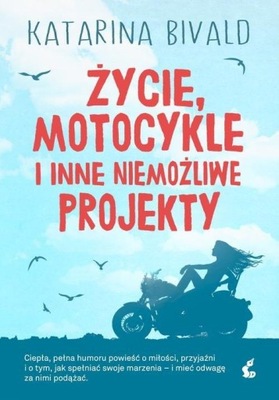 Życie motocykle i inne niemożliwe projekty Bivald