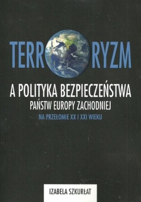 Terroryzm a polityka bezpieczeństwa państw