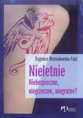 NIELETNIE NIEBEZPIECZNE NIEGRZECZNE NIEGROŹNE?