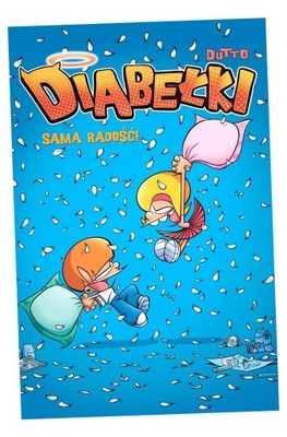 DIABEŁKI T.2 SAMA RADOŚĆ! OLIVIER DUTTO, OLIVIER DUTTO, MARIA MOSIEWICZ