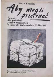 Aby mogli przetrwać * Róża Bednorz