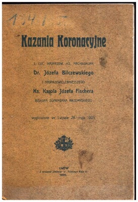 Kazania koronacyjne 1905 r. Józef Bilczewski 1905