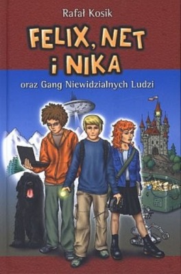 Felix, Net i Nika oraz Gang Niewidzialnych Ludzi - Rafał Kosik (e-book)