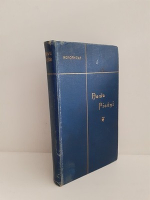 KONOPNICKA - NOWE PIEŚNI Wyd. 1905