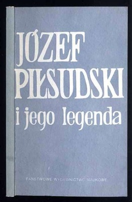 Józef Piłsudski i jego legenda 1988