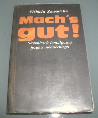 Machs gut - słowniczek j. niemieckiego E. Zawadzka