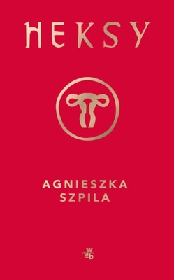 Heksy - Agnieszka Szpila /WAB/
