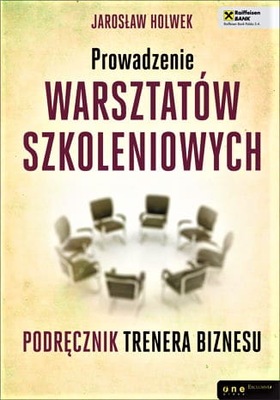 Prowadzenie warsztatów szkoleniowych. Podręcznik