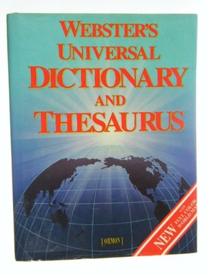 WEBSTER'S UNIVERSAL DICTIONARY AND THESAURUS