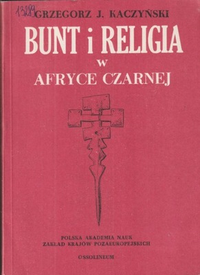 Bunt i religia w Afryce czarnej Kaczyński