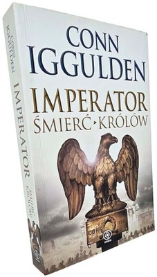 Imperator Śmierć królów Conn Iggulden