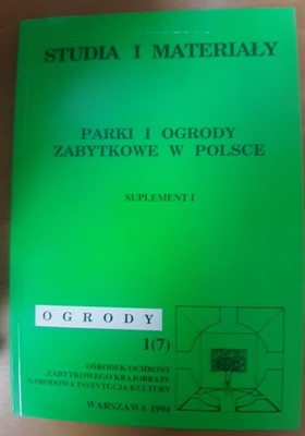 Parki i ogrody zabytkowe w Polsce Suplement I