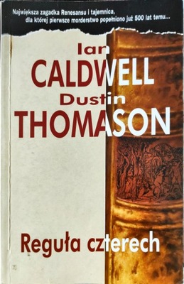 Reguła czterech Dustin Thomason, Ian Caldwell