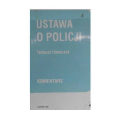 ustawa o Policji - T Hanausek