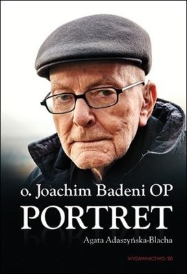 PORTRET. JOACHIM BADENI AGATA ADASZYŃSKA-BLACHA