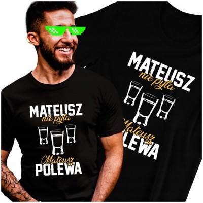 Śmieszna Koszulka męska Dla MATEUSZA XXL