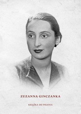 Zuzanna Ginczanka. Książka do pisania Jarosław Mikołajewski