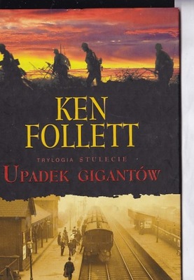 UPADEK GIGANTÓW - Ken Follett