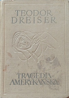 Teodor Dreiser - Tragedia amerykańska