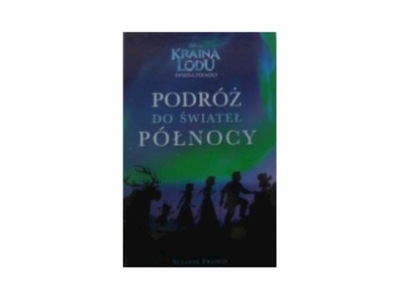 Podróż Do Świateł Północy - Suzanne Francis