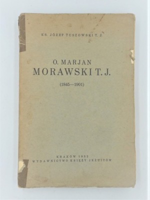 O. MARIAN MORAWSKI TUSZOWSKI