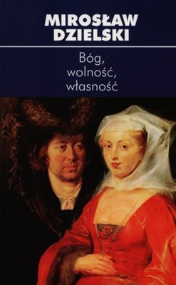 Bóg, wolność, własność