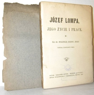 JÓZEF LOMPA JEGO ŻYCIE I PRACE Konstanty Prus