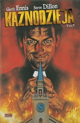 Kaznodzieja. Tom 1. Garth Ennis, Steve Dillon