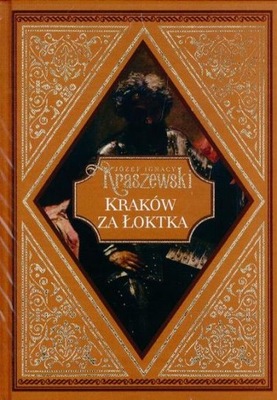 Kraków za Łoktka JÓZEF IGNACY KRASZEWSKI