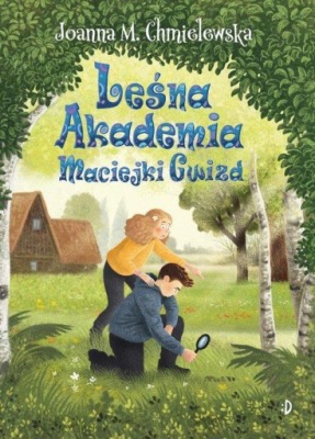 LEŚNA AKADEMIA MACIEJKI GWIZD MACIEJKA GWIZD TOM 2