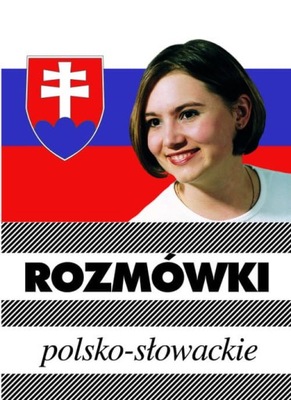 Rozmówki Polsko - Słowackie