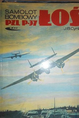Samolot bombowy PZL P-37 "Los" - Jerzy B. Cynk