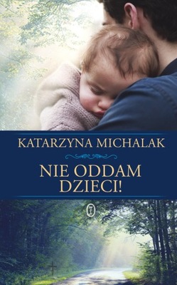 Nie oddam dzieci