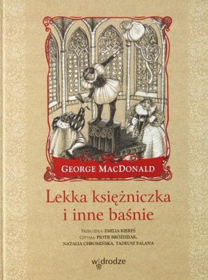 LEKKA KSIĘŻNICZKA I INNE BAŚNIE - GEORGE MACDONALD