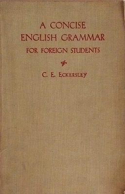 A Concise English Grammar C. E. Eckersley SPK