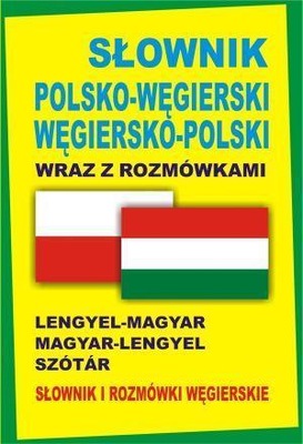 SŁOWNIK POL-WĘGIERSKI WĘGIERSKO-POL Z ROZMÓWKAMI