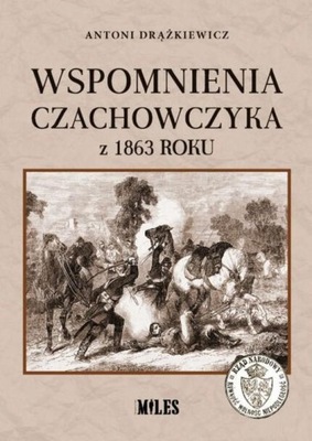 WSPOMNIENIA CZACHOWCZYKA Z 1863 ROKU