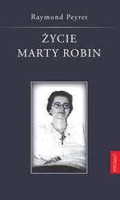 Życie Marty Robin Peyret Raymond