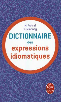 DICTIONNAIRE DES EXPRESSIONS IDIOMATIQUES