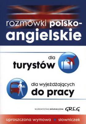 Rozmówki polsko-angielskie dla turystów dla wyjeżdżających do pracy Małgorz
