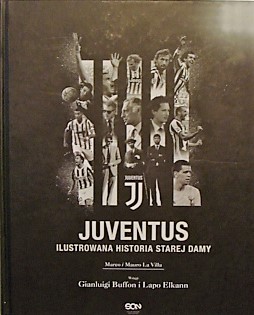 JUVENTUS ILUSTROWANA HISTORIA STAREJ DAMY