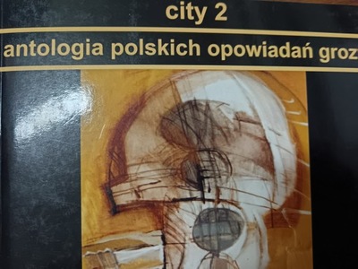CITY 2 ANTOLOGIA POLSKICH OPOWIADAŃ GROZY