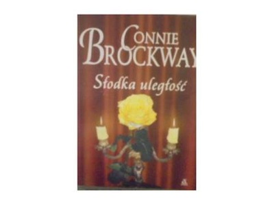 Słodka uległość - Connie Brockway