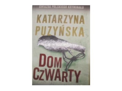 Dom czwarty część 2 - Katarzyna Puzyńska