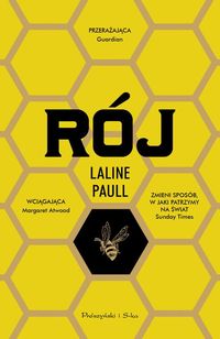 Rój - Laline Paull /po zalaniu/