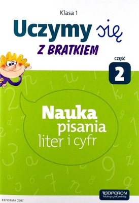 UCZYMY SIĘ Z BRATKIEM 1 NAUKA PISANIA LITER CZ. 2