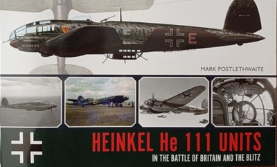 Heinkel He 111 Units in the BoB - Wingleader Photo Archive * 13