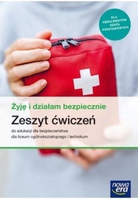 Żyję i działam bezpiecznie Zeszyt ćwiczeń